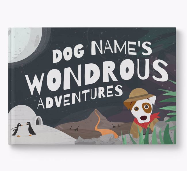 Personalised Book: Parson Russell Terrier's Wondrous Adventures